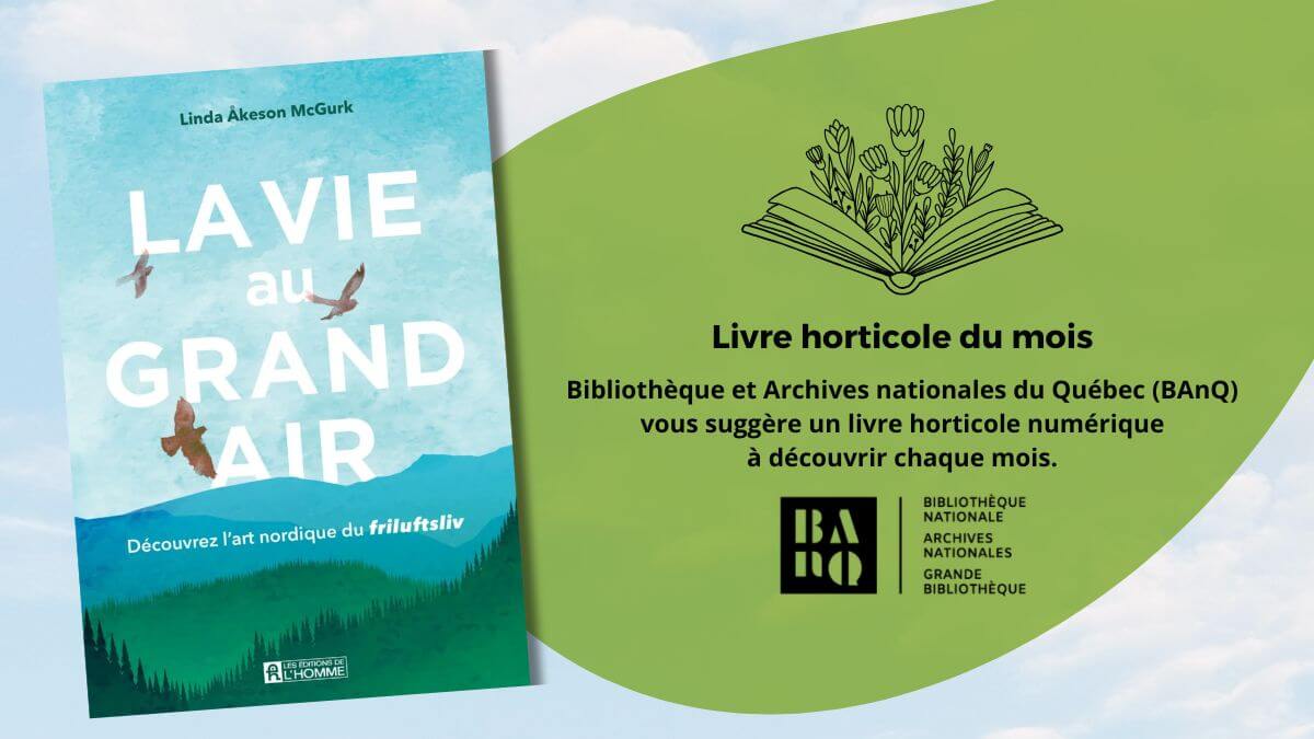 La vie au grand air : livre horticole du mois BAnQ