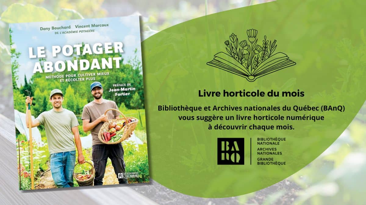 Le potager abondant: livre horticole du mois BAnQ